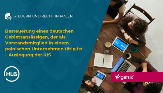 Besteuerung eines deutschen Gebietsansässigen, der als Vorstandsmitglied in einem polnischen Unternehmen tätig ist – Auslegung der KIS