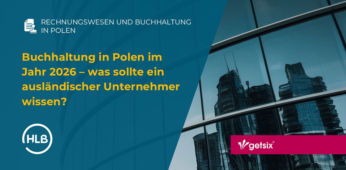 Buchhaltung in Polen im Jahr 2026 – was sollte ein ausländischer Unternehmer wissen?