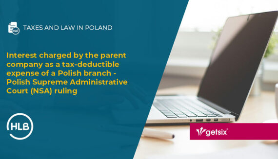 Interest charged by the parent company as a tax-deductible expense of a Polish branch - Polish Supreme Administrative Court (NSA) ruling