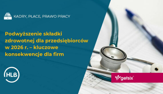 Podwyższenie składki zdrowotnej dla przedsiębiorców w 2026 r. – kluczowe konsekwencje dla firm