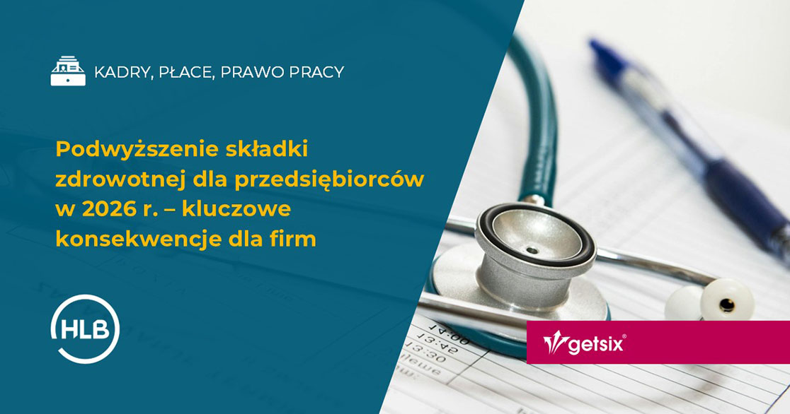 Podwyższenie składki zdrowotnej dla przedsiębiorców w 2026 r. – kluczowe konsekwencje dla firm