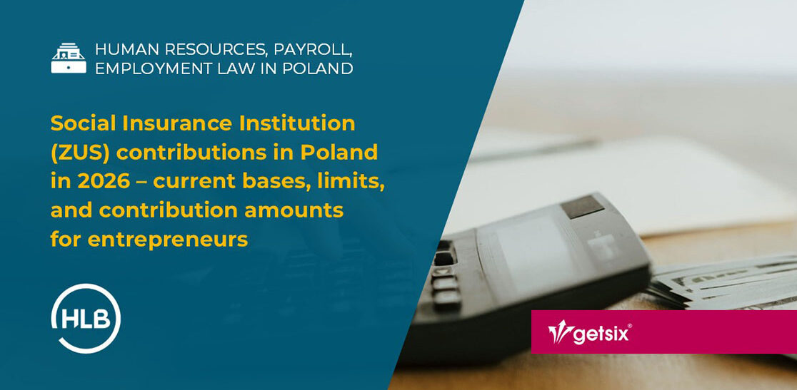 Social Insurance Institution (ZUS) contributions in Poland in 2026 – current bases, limits, and contribution amounts for entrepreneurs