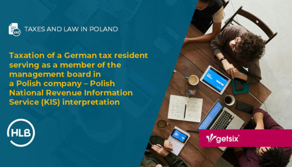 Taxation of a German tax resident serving as a member of the management board in a Polish company – Polish National Revenue Information Service (KIS) interpretation