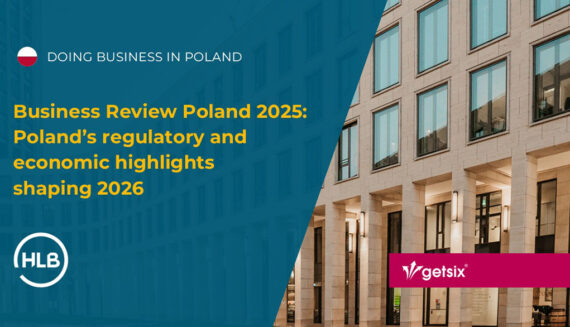 Business Review Poland 2025: Poland’s regulatory and economic highlights shaping 2026