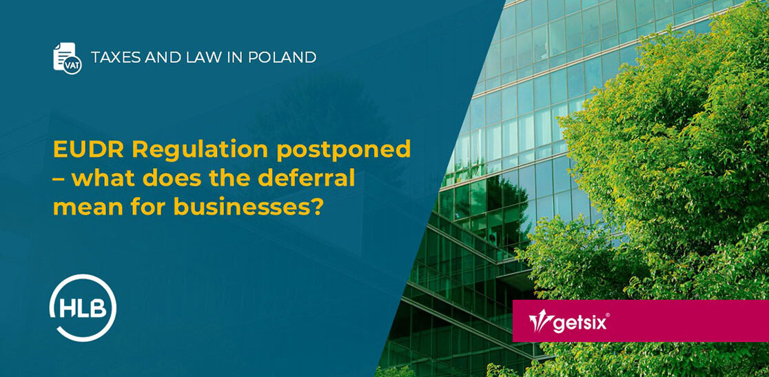 EUDR Regulation postponed – what does the deferral mean for businesses?