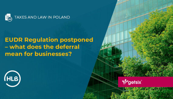EUDR Regulation postponed – what does the deferral mean for businesses?