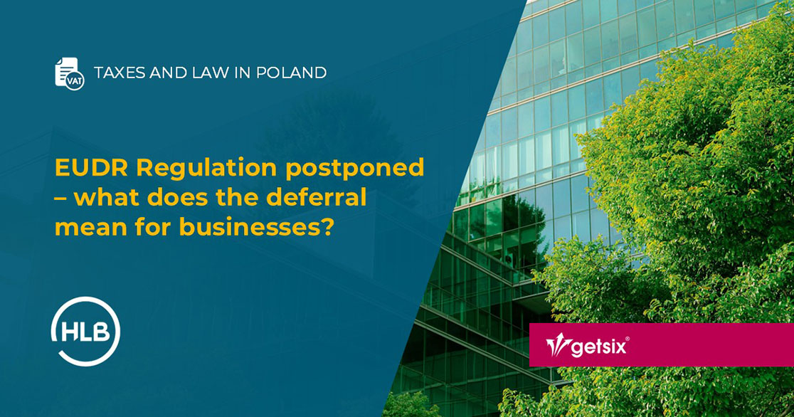 EUDR Regulation postponed – what does the deferral mean for businesses?