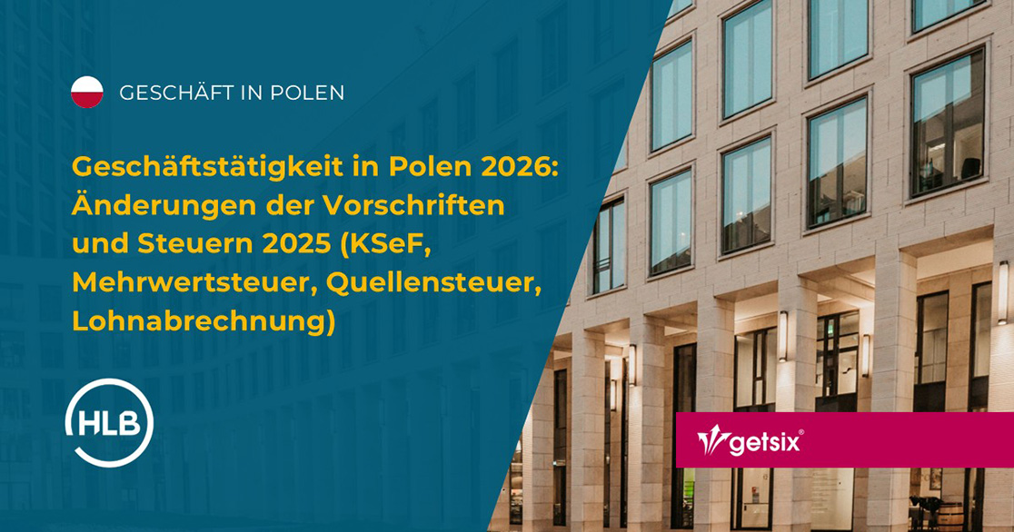 Geschäftstätigkeit in Polen 2026: Änderungen der Vorschriften und Steuern 2025 (KSeF, Mehrwertsteuer, Quellensteuer, Lohnabrechnung)
