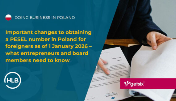 Important changes to obtaining a PESEL number in Poland for foreigners as of 1 January 2026 – what entrepreneurs and board members need to know