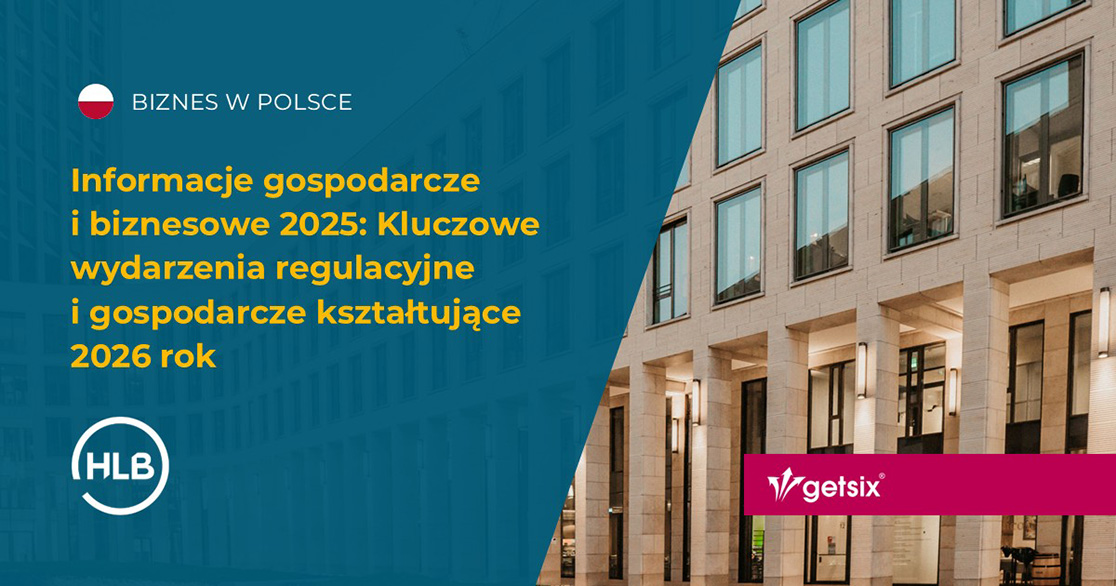 Informacje gospodarcze i biznesowe 2025: Kluczowe wydarzenia regulacyjne i gospodarcze kształtujące 2026 rok