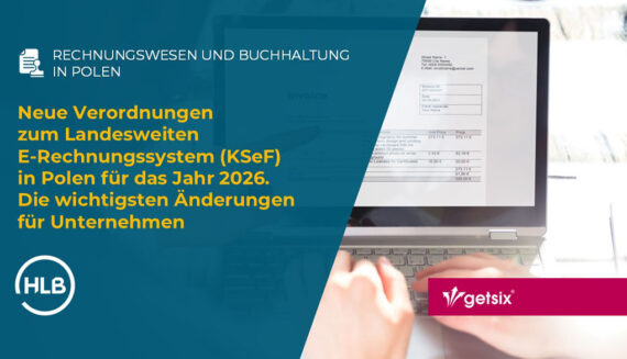Neue Verordnungen zum Landesweiten E-Rechnungssystem (KSeF) in Polen für das Jahr 2026. Die wichtigsten Änderungen für Unternehmen