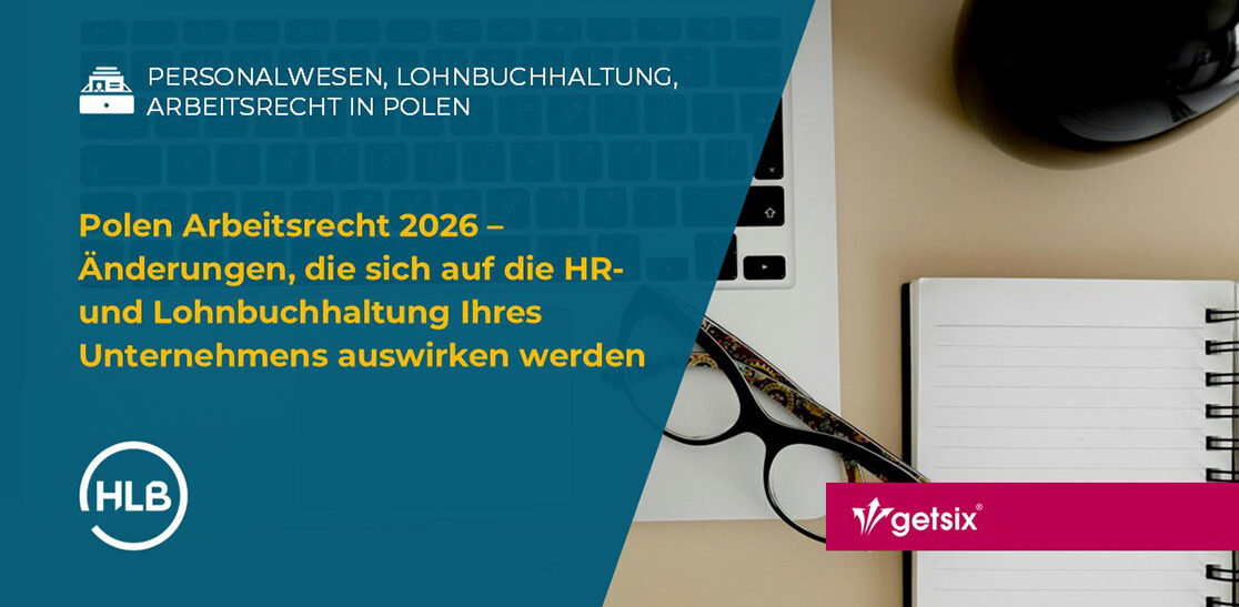 Polen Arbeitsrecht 2026 – Änderungen, die sich auf die HR- und Lohnbuchhaltung Ihres Unternehmens auswirken werden