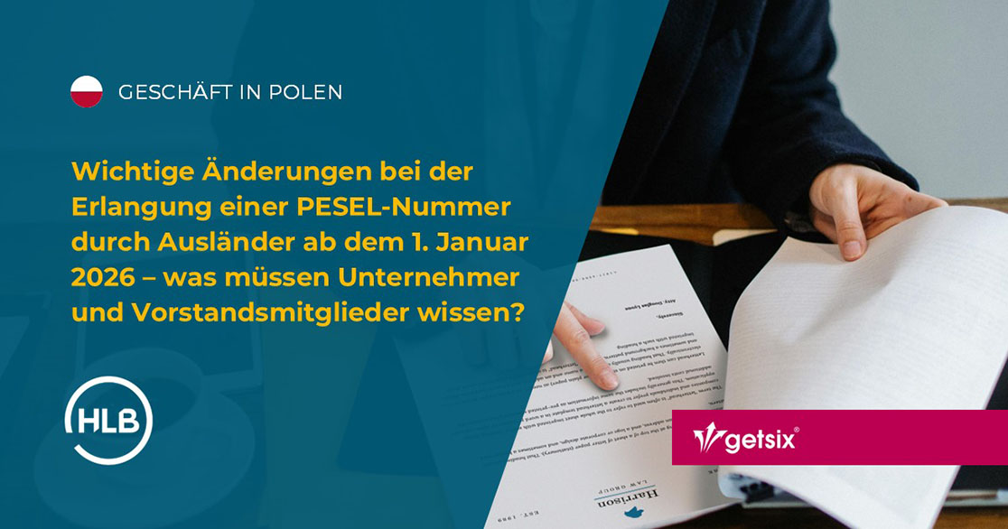Wichtige Änderungen bei der Erlangung einer PESEL-Nummer durch Ausländer ab dem 1. Januar 2026 – was müssen Unternehmer und Vorstandsmitglieder wissen?