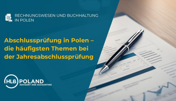 Abschlussprüfung in Polen – die häufigsten Themen bei der Jahresabschlussprüfung