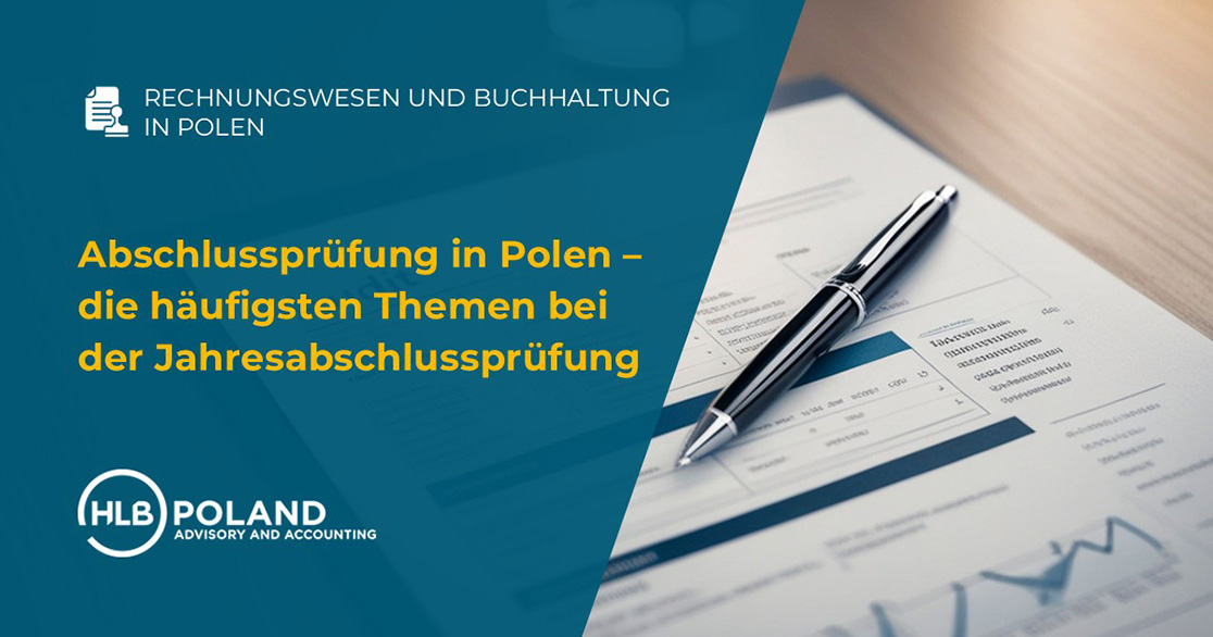 Abschlussprüfung in Polen – die häufigsten Themen bei der Jahresabschlussprüfung