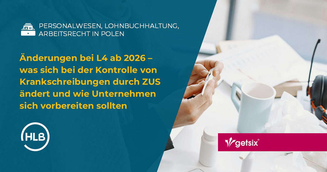 Änderungen bei L4 ab 2026 – was sich bei der Kontrolle von Krankschreibungen durch ZUS ändert und wie Unternehmen sich vorbereiten sollten