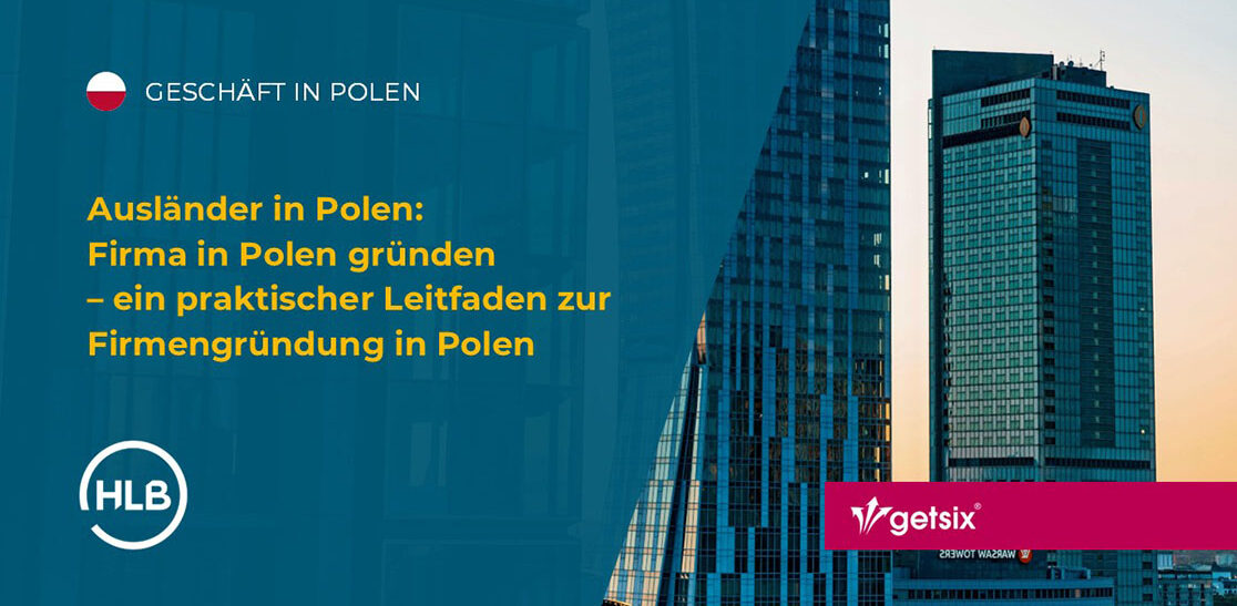 Ausländer in Polen: Firma in Polen gründen – ein praktischer Leitfaden zur Firmengründung in Polen