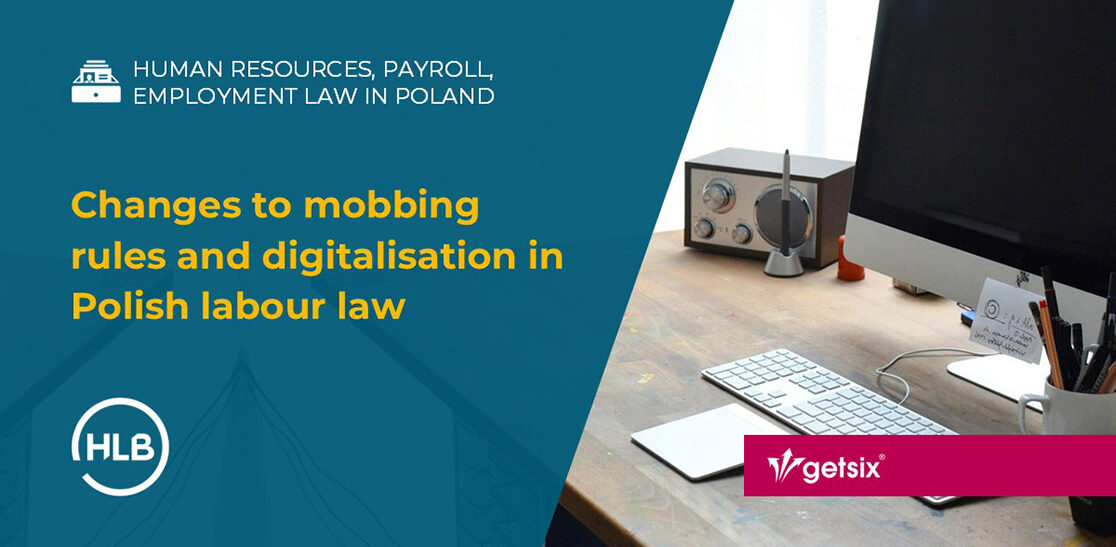Changes to mobbing rules and digitalisation in Polish labour law