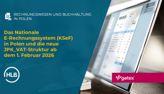 Das Nationale E-Rechnungssystem (KSeF – Krajowy System e-Faktur) in Polen und die neue JPK_VAT-Struktur ab dem 1. Februar 2026