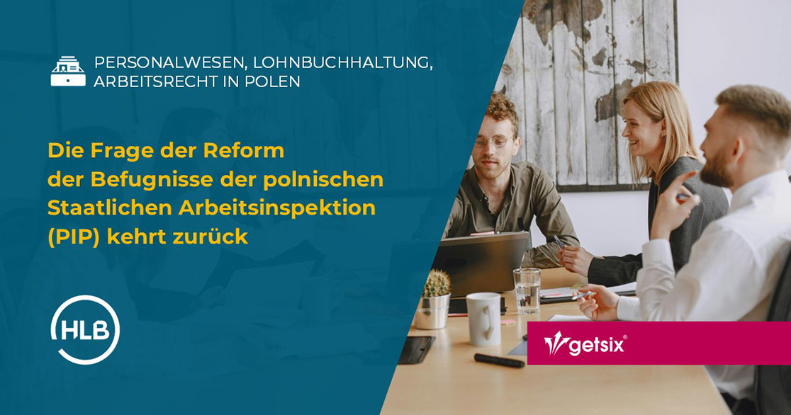 Die Frage der Reform der Befugnisse der polnischen Staatlichen Arbeitsinspektion (PIP) kehrt zurück