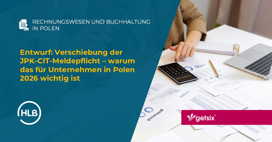 Entwurf: Verschiebung der JPK-CIT-Meldepflicht – warum das für Unternehmen in Polen 2026 wichtig ist