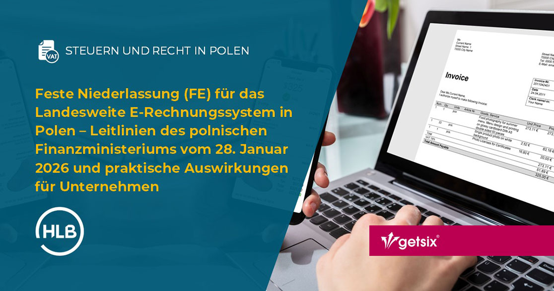 Feste Niederlassung (FE) für das Landesweite E-Rechnungssystem in Polen – Leitlinien des polnischen Finanzministeriums vom 28. Januar 2026 und praktische Auswirkungen für Unternehmen