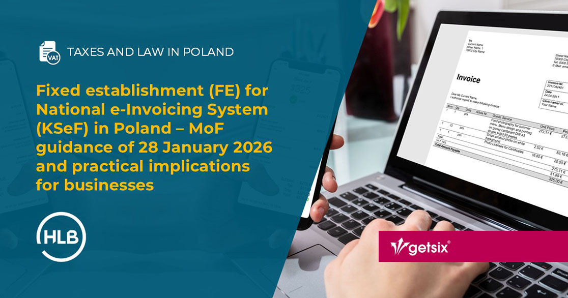 Fixed establishment (FE) for National e-Invoicing System (KSeF) in Poland – MoF guidance of 28 January 2026 and practical implications for businesses
