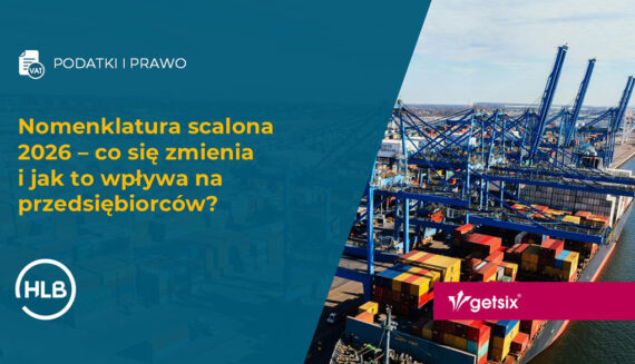 Nomenklatura scalona 2026 – co się zmienia i jak to wpływa na przedsiębiorców?