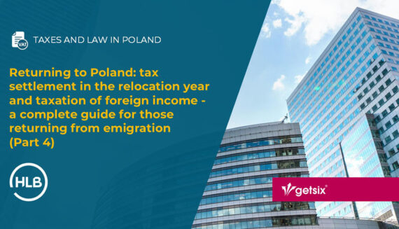 Returning to Poland: tax settlement in the relocation year and taxation of foreign income - a complete guide for those returning from emigration (Part 4)