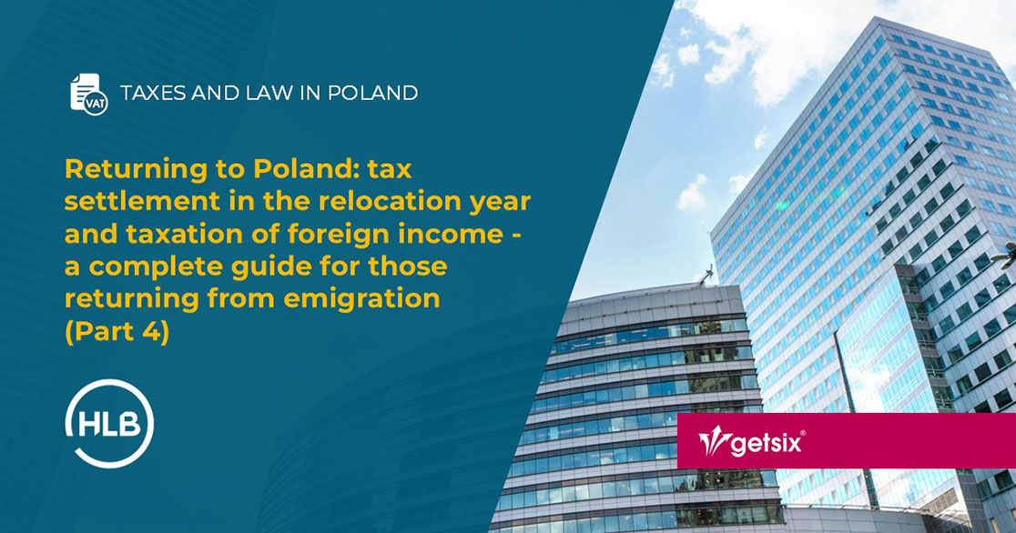 Returning to Poland: tax settlement in the relocation year and taxation of foreign income - a complete guide for those returning from emigration (Part 4)