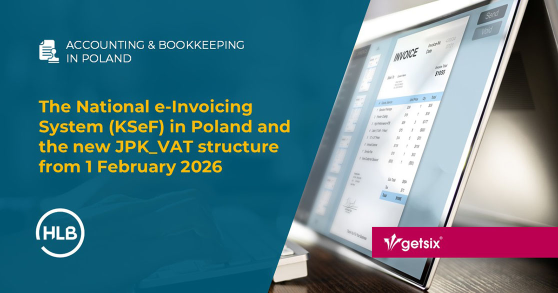 The National e-Invoicing System (KSeF) in Poland and the new JPK_VAT structure from 1 February 2026