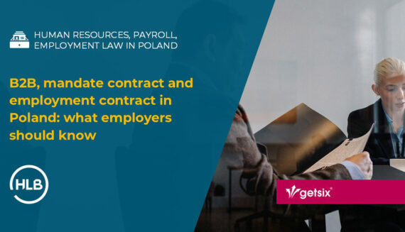 B2B, mandate contract and employment contract in Poland: what employers should know
