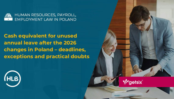 Cash equivalent for unused annual leave after the 2026 changes in Poland – deadlines, exceptions and practical doubts