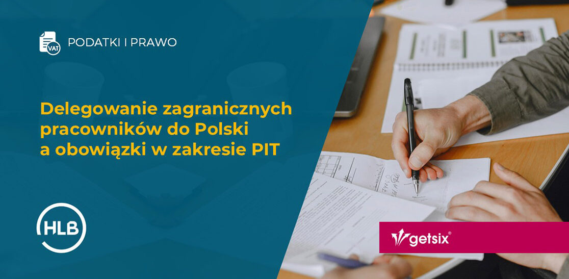 Delegowanie zagranicznych pracowników do Polski a obowiązki w zakresie PIT
