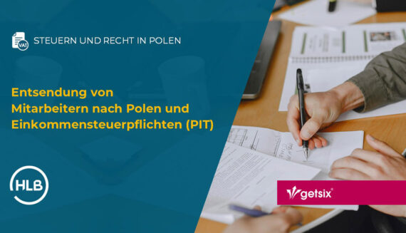 Entsendung von Mitarbeitern nach Polen und Einkommensteuerpflichten (PIT)
