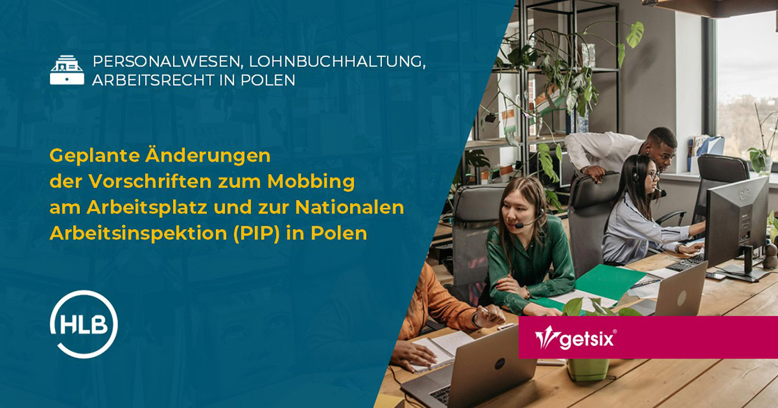 Geplante Änderungen der Vorschriften zum Mobbing am Arbeitsplatz und zur Nationalen Arbeitsinspektion (PIP) in Polen