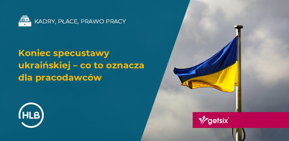 Koniec specustawy ukraińskiej – co to oznacza dla pracodawców