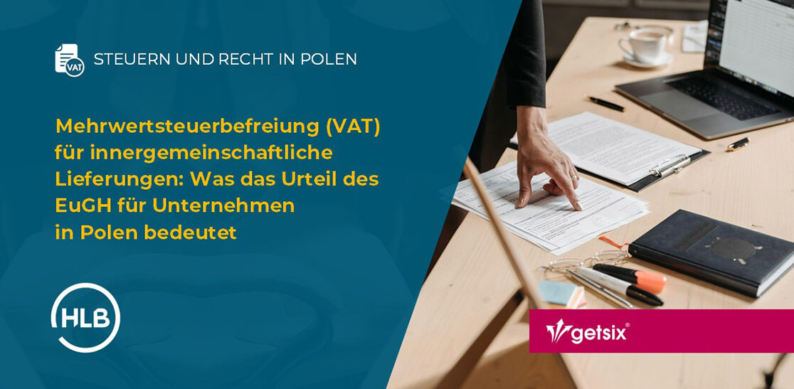 Mehrwertsteuerbefreiung (VAT) für innergemeinschaftliche Lieferungen: Was das Urteil des EuGH für Unternehmen in Polen bedeutet