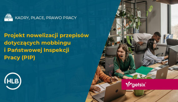 Projekt nowelizacji przepisów dotyczących mobbingu i Państwowej Inspekcji Pracy (PIP)