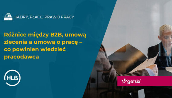 Różnice między B2B, umową zlecenia a umową o pracę – co powinien wiedzieć pracodawca