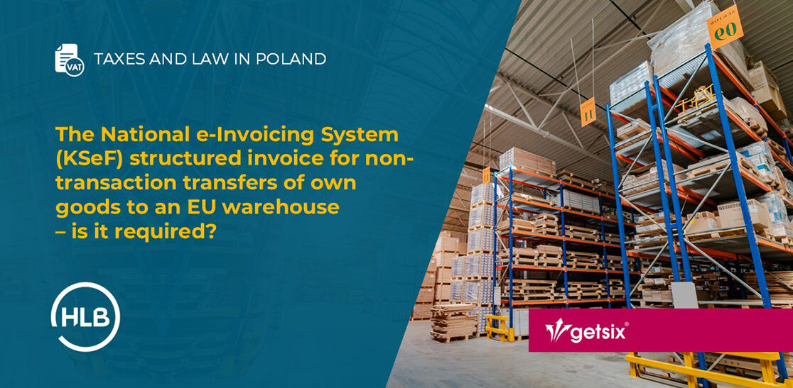The National e-Invoicing System (KSeF) structured invoice for non-transaction transfers of own goods to an EU warehouse – is it required?