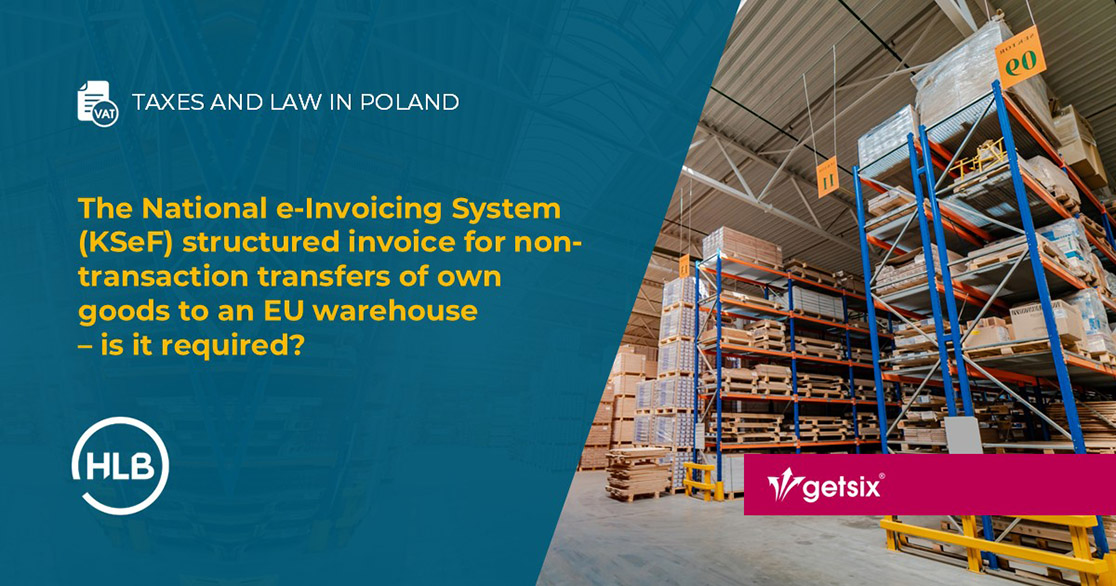 The National e-Invoicing System (KSeF) structured invoice for non-transaction transfers of own goods to an EU warehouse – is it required?