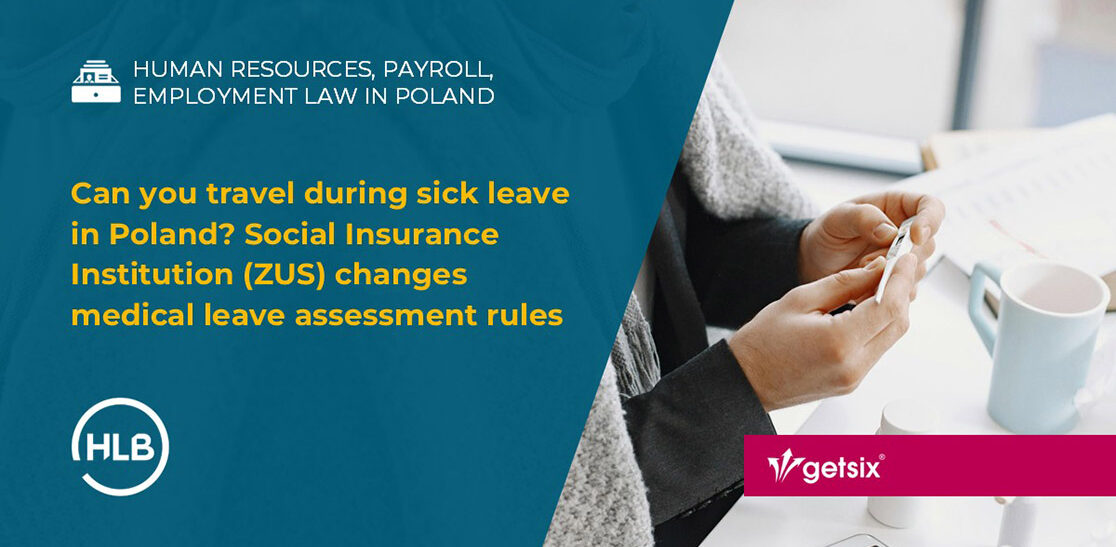 Can you travel during sick leave in Poland? Social Insurance Institution (ZUS) changes medical leave assessment rules
