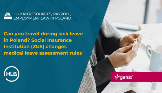 Can you travel during sick leave in Poland? Social Insurance Institution (ZUS) changes medical leave assessment rules