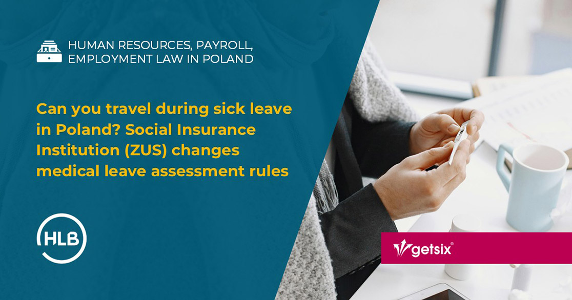 Can you travel during sick leave in Poland? Social Insurance Institution (ZUS) changes medical leave assessment rules