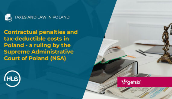 Contractual penalties and tax-deductible costs in Poland - a ruling by the Supreme Administrative Court of Poland (NSA)