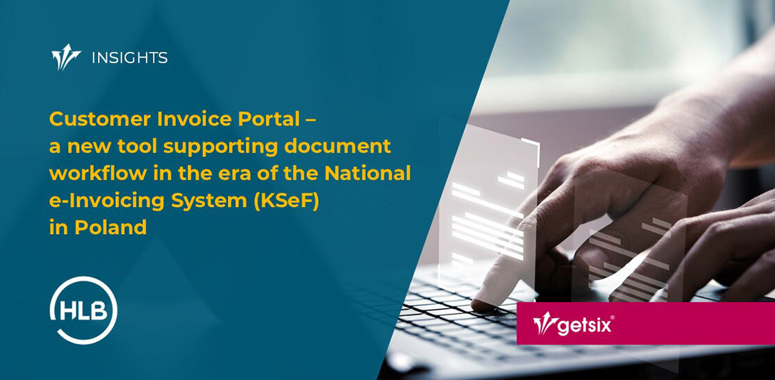 Customer Invoice Portal – a new tool supporting document workflow in the era of the National e-Invoicing System (KSeF) in Poland