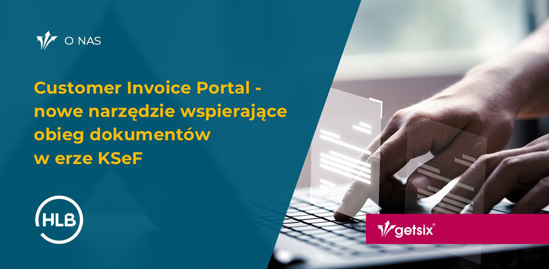 Customer Invoice Portal - nowe narzędzie wspierające obieg dokumentów w erze KSeF