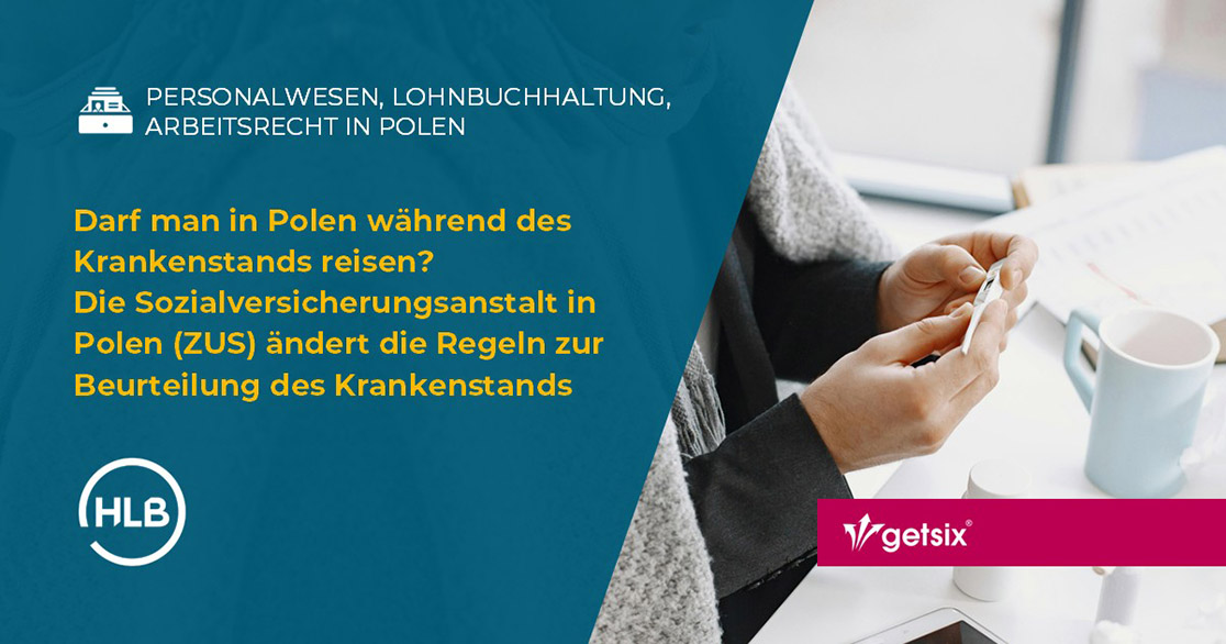 Darf man in Polen während des Krankenstands reisen? Die Sozialversicherungsanstalt in Polen (ZUS) ändert die Regeln zur Beurteilung des Krankenstands