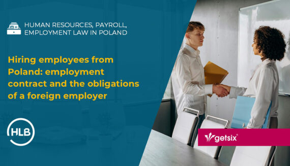 Hiring employees from Poland: employment contract and the obligations of a foreign employer